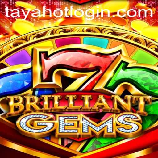 The Exciting World of BrilliantGems and the Rise of TayaHot