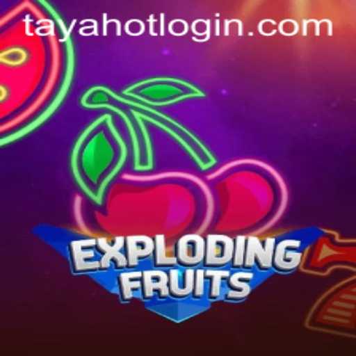 ExplodingFruits: An Exciting Adventure with TayaHot Strategy